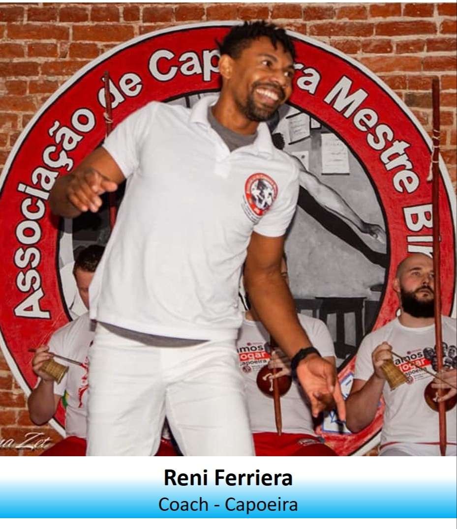 Reni Ferriera - Coach, Capoeira